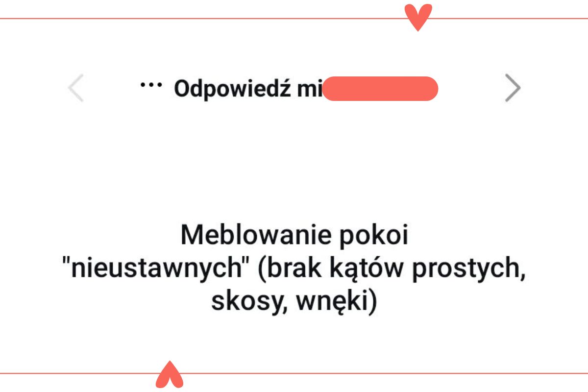 Wpis "7 sposobów na wnętrza z nietypowymi kątami" to odpowiedź na Wasze "Pytanie o projektowanie", które co poniedziałek możecie zadać na moim Instagramie i Facebooku